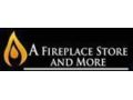 A FIREPLACE STORE AND MORE Promo Codes May 2022