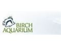Birch Aquarium Promo Codes January 2022