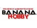 Banana Hobby Promo Codes May 2024