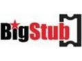 Big Stub Promo Codes February 2023
