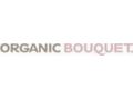 Organic Bouquet Promo Codes August 2022