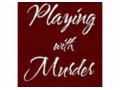 Playing With Murder Promo Codes May 2024