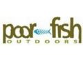 Poor Fish Outdoors Promo Codes February 2022