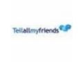 Tell All My Friends Promo Codes May 2024