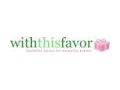 With This Favor Promo Codes April 2024